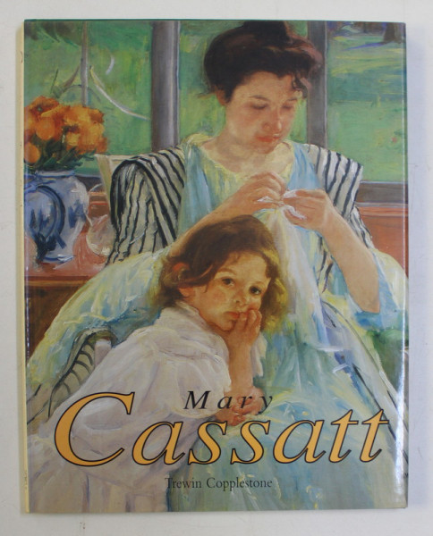 MARY CASSATT by TREWIN COPPLESTONE , 1998