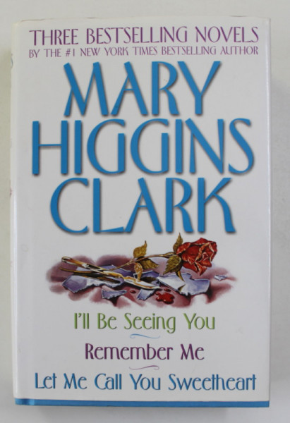 MARY HIGGINS CLARK - THREE BESTSELLING NOVELS , 1995