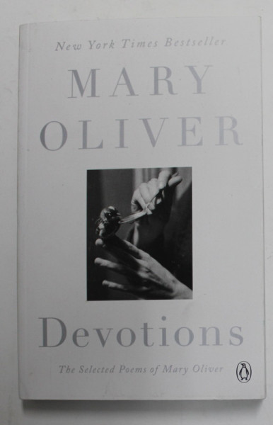 MARY OLIVER - DEVOTIONS , SELECTED POEMS , 2017
