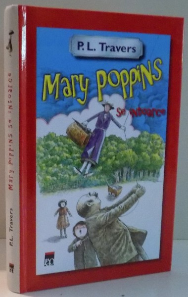 MARY POPPINS SE INTOARCE de P.L. TRAVERS, ILUSTRATII de DONE STAN , 2015