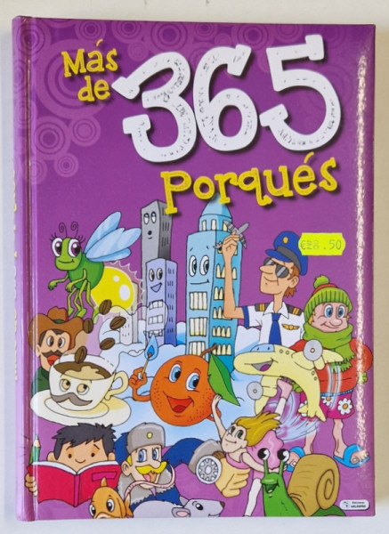 MAS DE 365 PORQUES , ANII ' 2000 , EDITIE IN LIMBA SPANIOLA