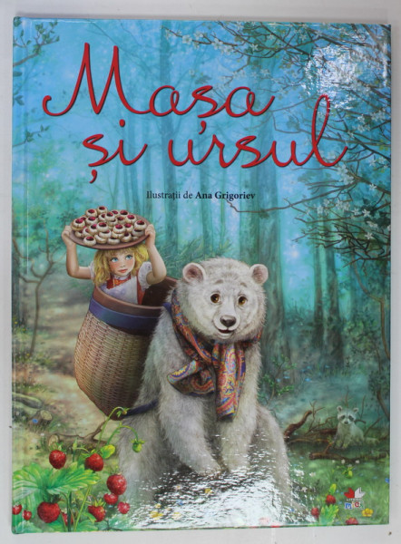 MASA SI URSUL, ilustratii de ANA GRIGORIEV , 2019