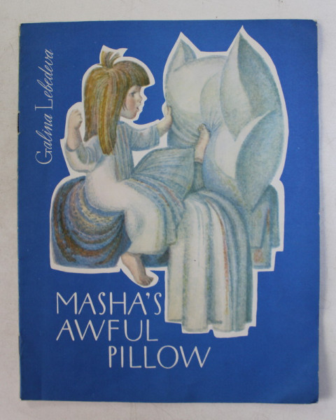 MASHA 'S AWFUL PILLOW by GALINA LEBEDEVA , designed by MARIEVICH