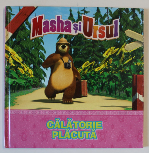 MASHA SI URSUL , CALATORIE PLACUTA , 2022 *EDITIE CARTONATA