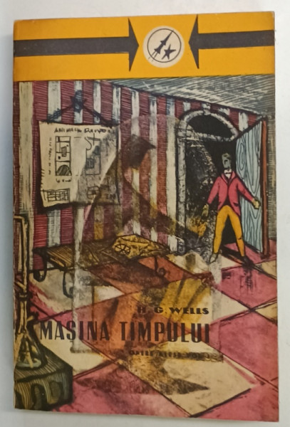 MASINA TIMPULUI de H. G. WELLS , OPERE ALESE , VOLUMUL I , 1962