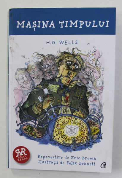 MASINA TIMPULUI de H.G. WELLS , repovestire de ERIC BROWN , ilustratii de FELIX BENNETT , 2021