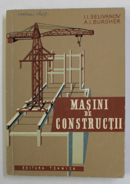 MASINI DE CONSTRUCTII de I.I. SELIANOV si A.I. BURGHER, 1960
