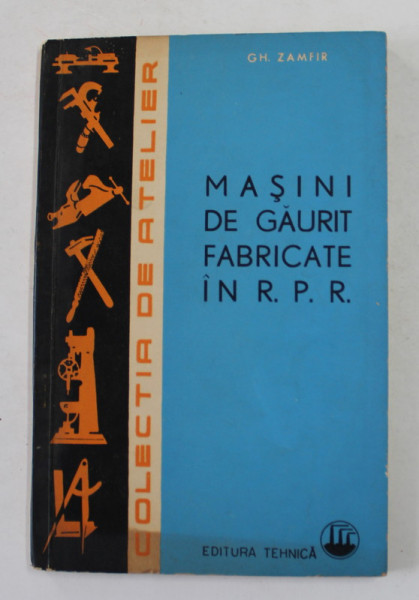 MASINI DE GAURIT FABRICATE IN R.P R. de GH. ZAMFIR , 1964