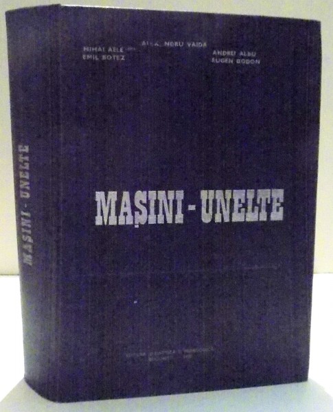 MASINI - UNELTE de ALEXANDRU VAIDA, MIHAI AELENEI ...EUGEN DODON , 1970