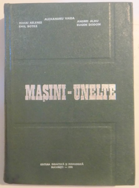 MASINI - UNELTE de ALEXANDRU VAIDA...EUGEN DODON , 1970