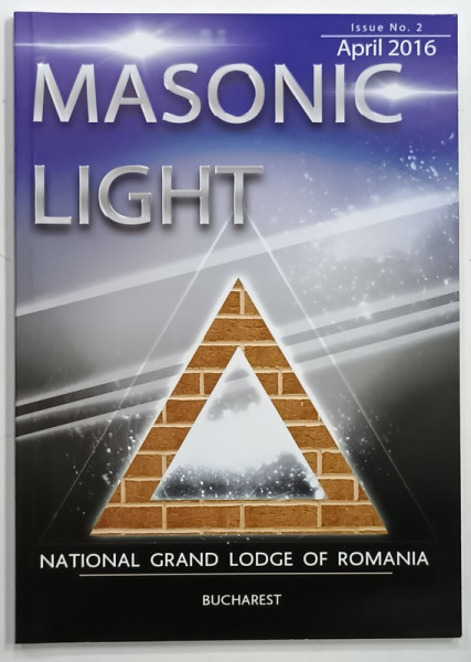 MASONIC LIGHT , NATIONAL GRAND LODGE OF ROMANIA , No. 2 , APRIL 2016