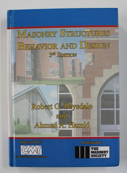 MASONRY STRUCTURES: BEHAVIOR AND DESIGN, 3RD EDITION by ROBERT G. DRYSDALE / AHMADA. HAMID , 2008
