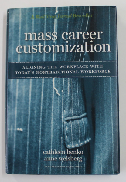 MASS CAREER CUSTOMIZATION by CATHLEEN BENKO and ANNE WEISBERG , 2007