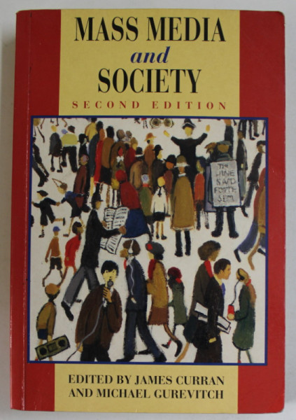 MASS MEDIA AND SOCIETY , edited by JAMES CURRAN and MICHAEL GUREVITCH , 1996