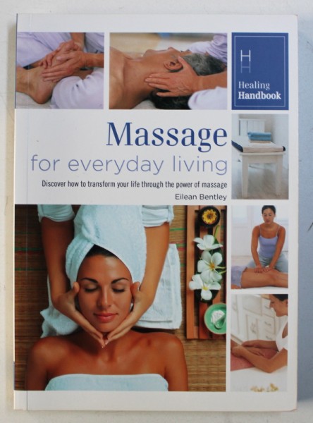 MASSAGE FOR EVERYDAY LIVING by EILEAN BENTLEY , 2016