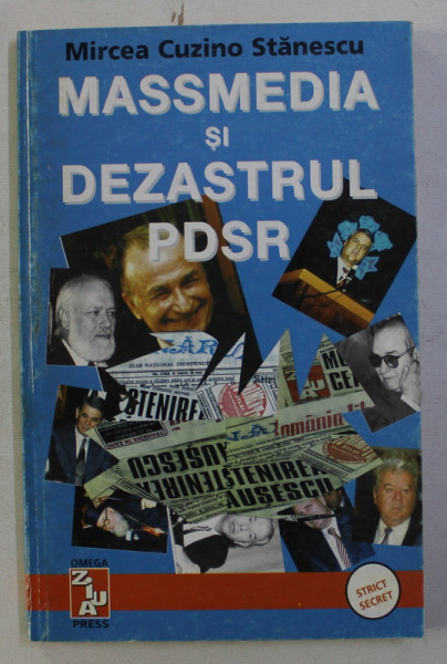 MASSMEDIA SI DEZASTRUL PDSR de MIRCEA CUZINO - STANESCU , 1997 , DEDICATIE