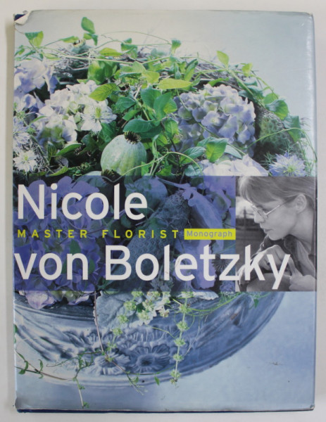 MASTER FLORIST by NICOLE VON BOLETZKY , 2002