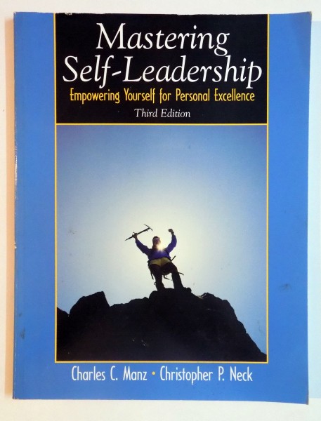 MASTERING SELF-LEADERSHIP , EMPOWERING YOURSELF FOR PERSONAL EXCELLENCE , THIRD EDITION de CHARLES C. MANZ , CHRISTOPHER P. NECK , 2004