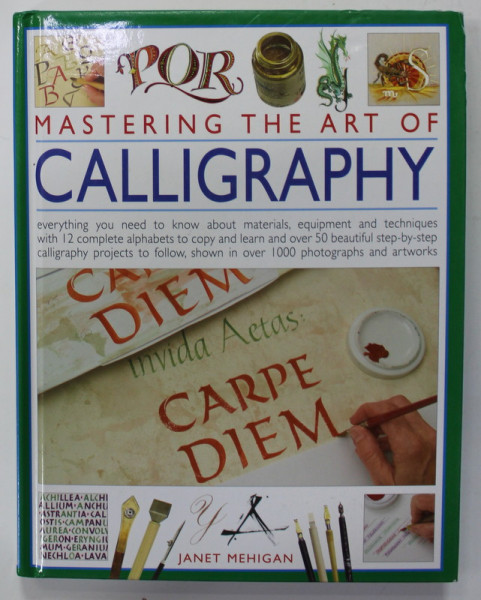 MASTERING THE ART OF CALLIGRAPHY by JANET MEHIGAN , 2014