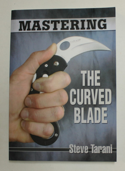 MASTERING - THE CURVED BLADE by STEVE TARANI , 2008