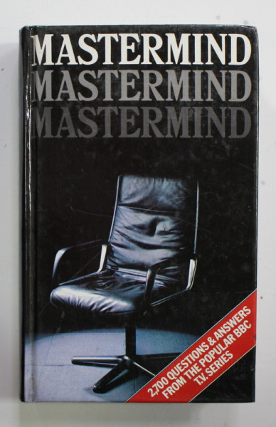 MASTERMIND -  OVER 2.700 QUESTIONS AND ANSWERS FROM THE BBC TV QUIZ GAME , compiled by BOSWELL TAYLOR , 1985