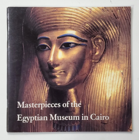 MASTERPIECES OF THE EGYPTIAN MUSEUM IN CAIRO by FARID ATIYA ,2004