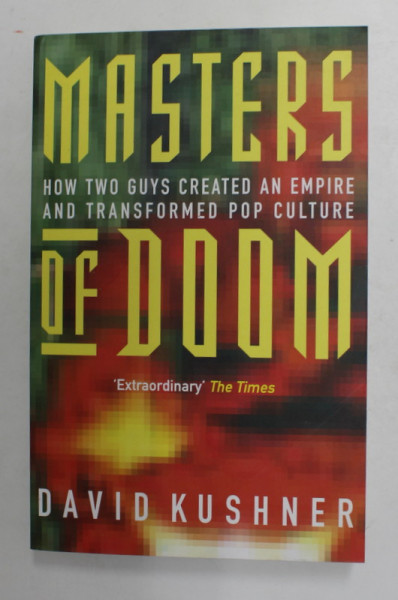 MASTERS OF DOOM by DAVID KUSHNER , 2004