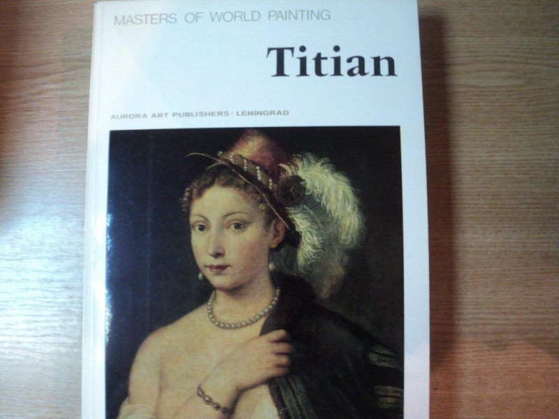 MASTERS OF WORLD PAINTING , TITIAN