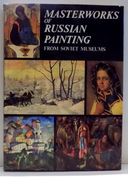 MASTERWORKS OF RUSSIAN PAINTING FROM SOVIET MUSEUMS , 1989
