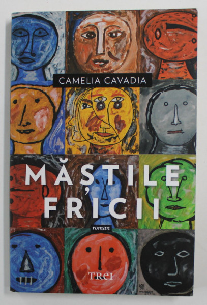 MASTILE FRICII de CAMELIA CAVADIA , roman , 2016 , DEDICATIE *