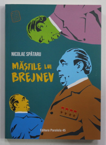 MASTILE LUI BREJNEV de NICOLAE SPATARU , 2020