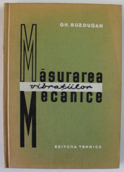 MASURAREA VIBRATIILOR MECANICE de GH. BUZDUGAN , 1964