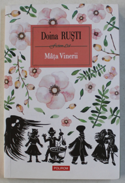 MATA VINERII  - roman de DOINA RUSTI , 2017