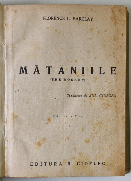 MATANIILE - THE ROSARY de FLORENCE L. BARCLAY , ANII ' 40
