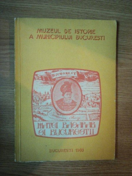 MATEI BASARAB SI BUCURESTII  1983