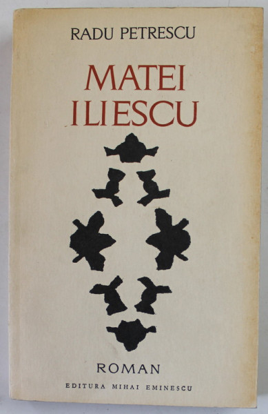 MATEI ILIESCU de RADU PETRESCU , roman , 1970
