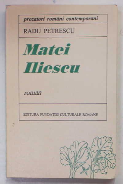 MATEI ILIESCU , roman de RADU PETRESCU , 1996