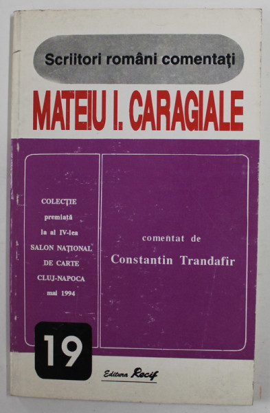 MATEIU I. CARAGIALE , comentat de CONSTANTIN TRANDAFIR , 1996 , INSCRIS PE BLOCUL DE FILE