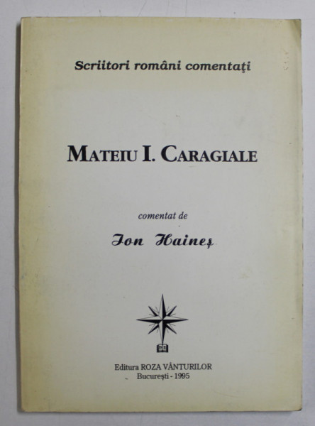 MATEIU I. CARAGIALE COMENTAT de ION HAINES , 1995
