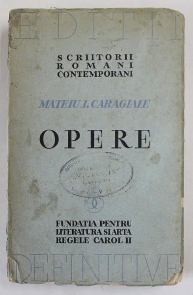 Mateiu I. Caragiale, Opere - Bucuresti, 1936 *EXEMPLAR NUMEROTAT 604