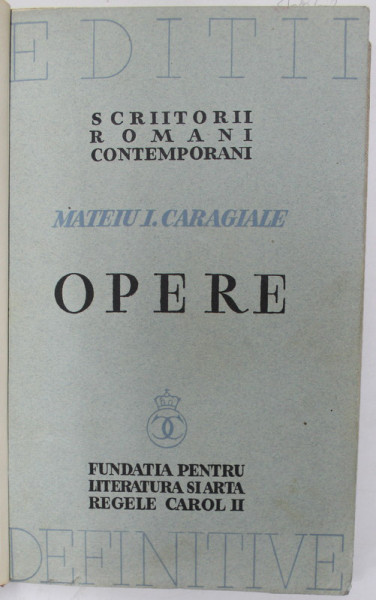 MATEIU I . CARAGIALE , OPERE , BUCURESTI 1936 , STARE FOARTE BUNA