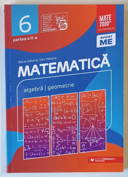 MATEMATICA , ALGEBRA , GEOMETRIE , CLASA A VI - A , PARTEA A II - A de MARIA ZAHARIA si DAN ZAHARIA , 2023