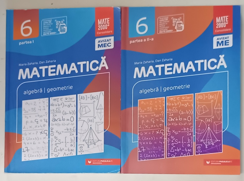 MATEMATICA , ALGEBRA si GEOMETRIE , CLASA  A  -6 -A , PARTILE I - II de MARIA si DAN ZAHARIA , 2021