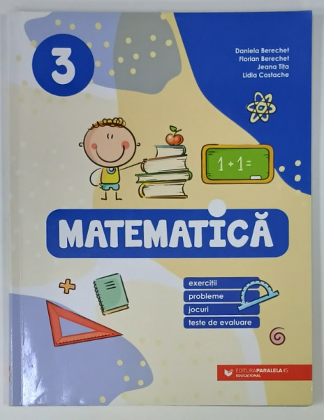 MATEMATICA , CLASA  A - 3 -A de DANIELA BERECHET ...LIDIA COSTACHE , 2022