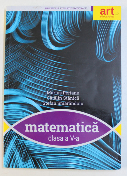 MATEMATICA , CLASA A V - A de MARIUS PERIANU ...STEFAN SMARANDOIU , 2017