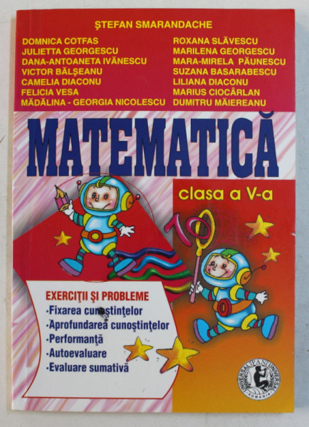 MATEMATICA , CLASA A  - V - A - EXERCITII SI PROBLEME de STEFAN SMARANDACHE ...DUMITRU MAIEREANU