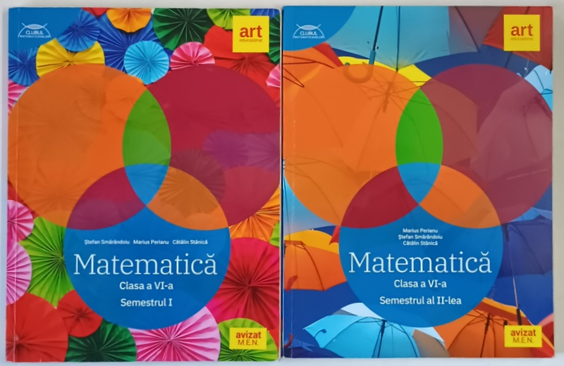 MATEMATICA , CLASA A VI - A , SEMESTRELE I - II de STEFAN SMARANDOIU ... CATALIN STANICA , 2021