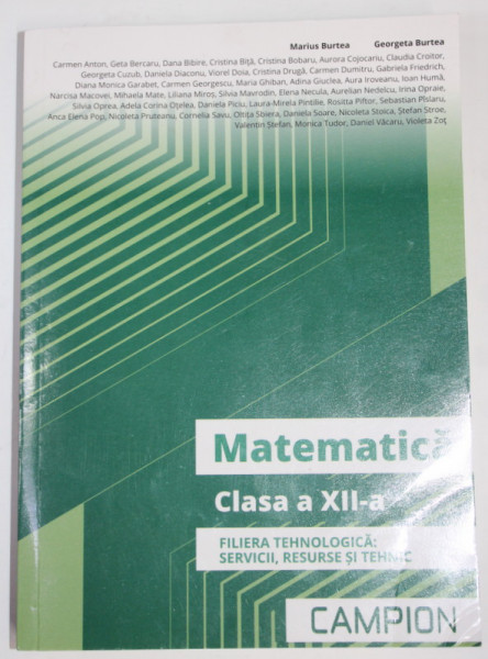 MATEMATICA , CLASA A - XII -A de MARIUS BURTEA si GEORGETA BURTEA , 2022