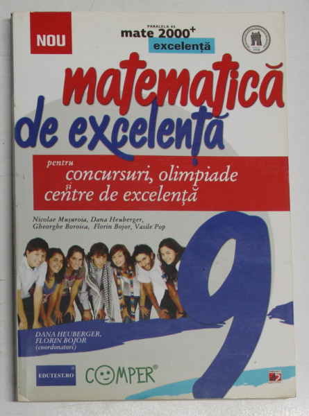 MATEMATICA DE EXCELENTA PENTRU CONCURSURI , OLIMPIADE SI CENTRE DE EXCELENTA , CLASA A - IX -A de NICOLAE MUSUROIA ...VASILE POP ,  2013