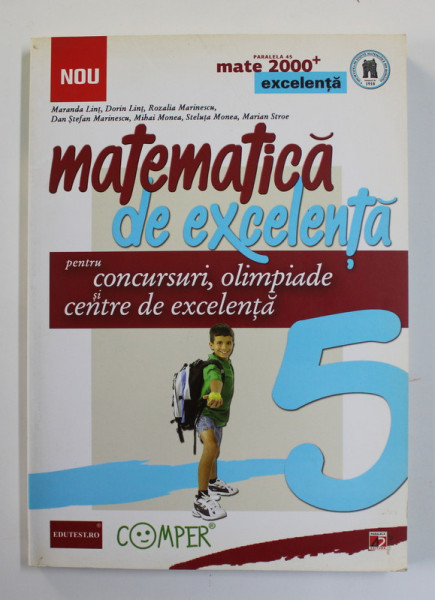 MATEMATICA DE EXCELENTA PENTRU CONCURSURI , OLIMPIADE SI CENTRE DE EXCELENTA , CLASA A - V -A de MARANDA LINT ...MARIAN STROE , 2013 *PREZINTA HALOURI DE APA